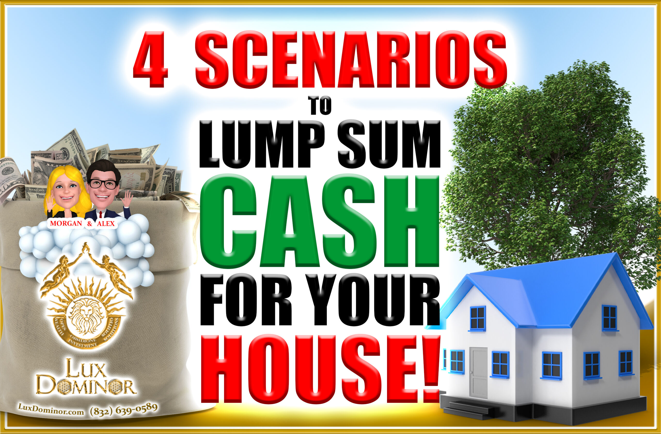 4 scenarios you get a lump sum cash for your house