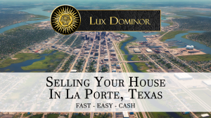 Selling Your House In La Porte Tx 3 Selling Your House In La Porte Tx